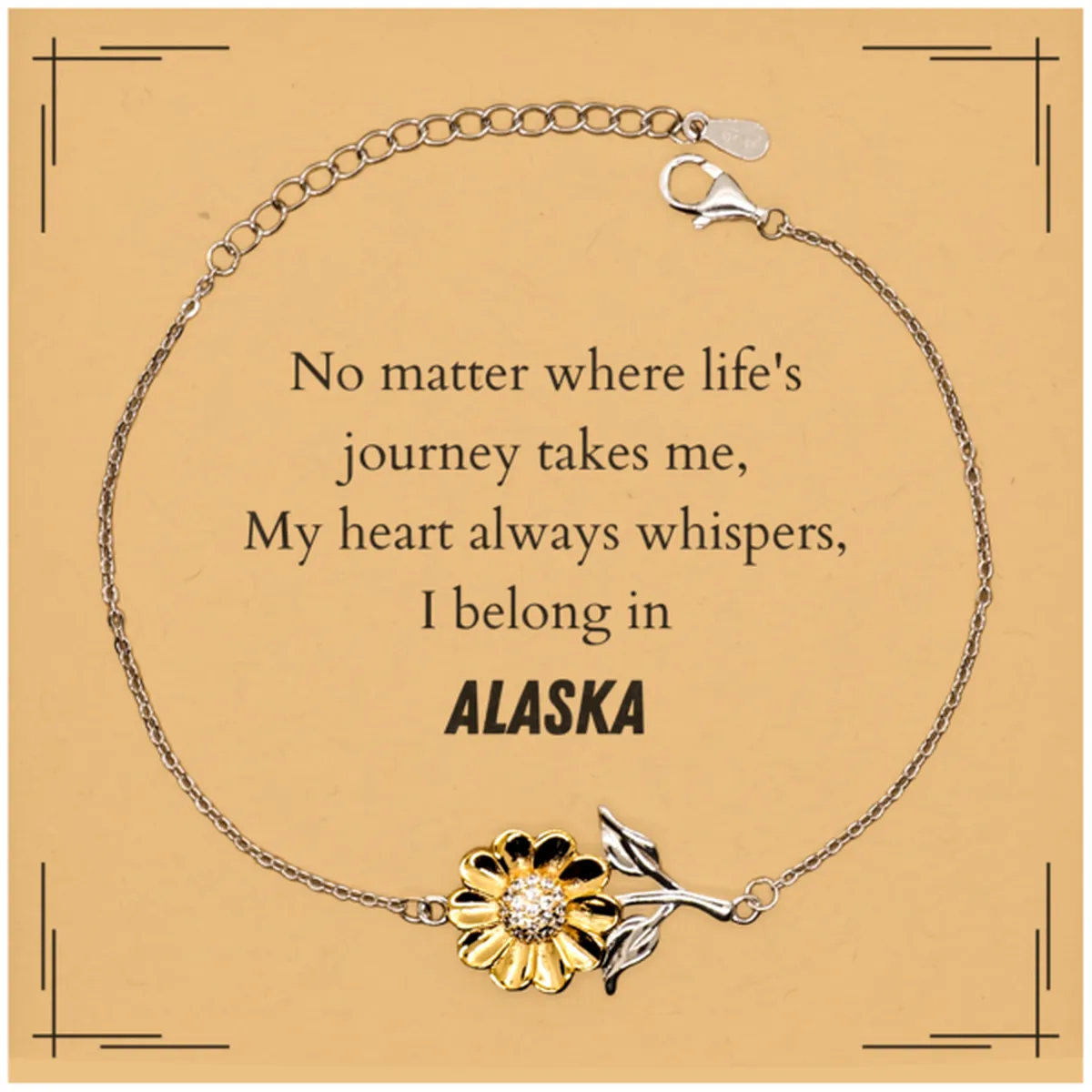 Alaska State Gifts, No matter where life's journey takes me, my heart always whispers, I belong in Alaska, Proud Alaska Sunflower Bracelet Birthday Christmas For Men, Women, Friends